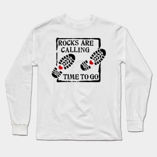 Rocks Are Calling - Rockhounding, Rockhound, Geology, fossils, Long Sleeve T-Shirt